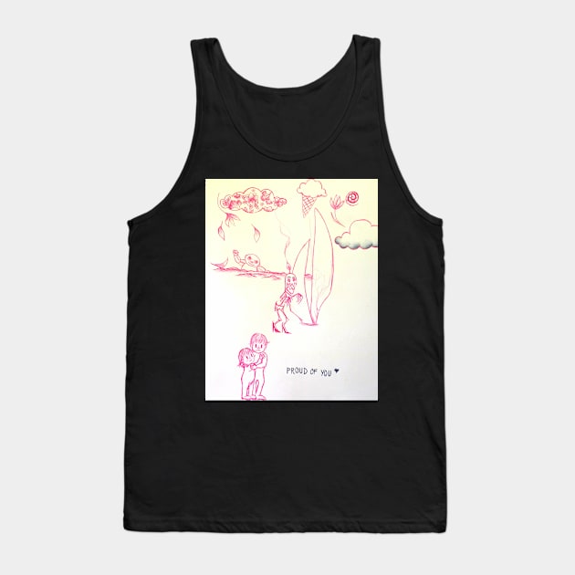 PROUD OF YOU Tank Top by wYATTgUSSwAYLON